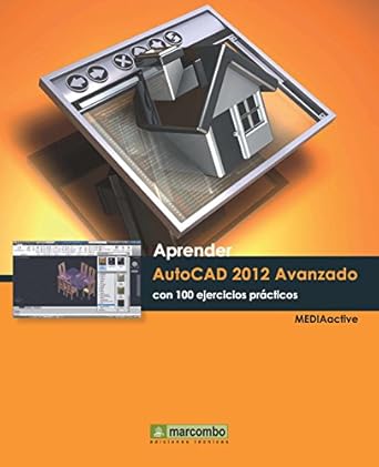 aprender autocad 2012 avanzado con 100 ejercicios practicos 1st edition media active ,alfaomega grupo editor
