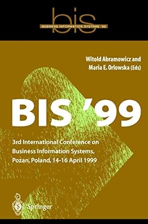bis 99 3rd international conference on business information systems poznan poland 14 16 april 1999 1st
