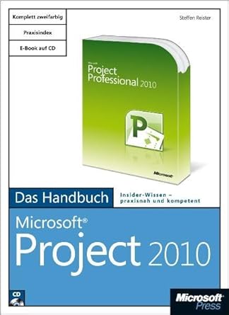 microsoft project 2010 das handbuch 1st edition steffen reister ,peter hirschkorn 3866451474, 978-3866451476