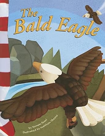 the bald eagle 1st edition norman pearl ,matthew thomas skeens 1404826459, 978-1404826458