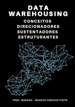 processo de data warehousing conceitos sustentadores direcionadores e estruturantes ciencia de dados rup uml