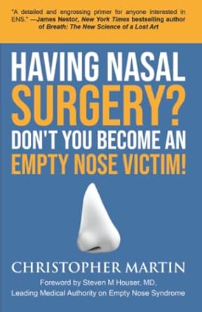 having nasal surgery dont you become an empty nose victim 1st edition christopher martin ,wellington tichenor