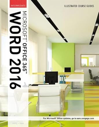 illustrated course guide microsoft office 365 and word 2016 intermediate spiral bound version 1st edition