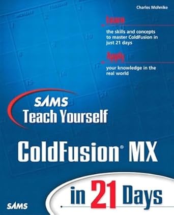 sams teach yourself coldfusion in 21 days 1st edition charles mohnike 0672324326, 978-0672324321