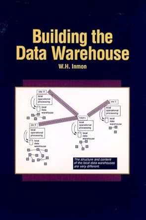 building the data warehouse 1st edition w h inmon 0471569607, 978-0471569602