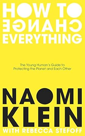 how to change everything 1st edition naomi klein 0241530024, 978-0241530023