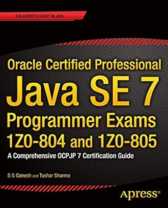 oracle certified professional java se 7 programmer exams 1z0 804 and 1z0 805 a comprehensive ocpjp 7