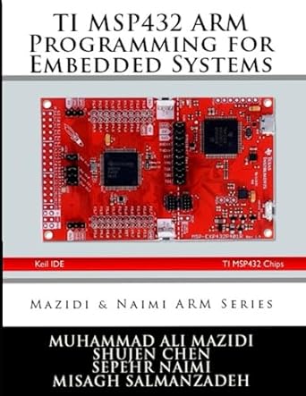 ti msp432 arm programming for embedded systems 1st edition muhammad ali mazidi ,shujen chen ,sepehr naimi