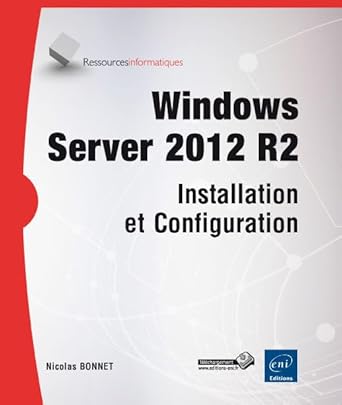 windows server 2012 r2 installation et configuration 1st edition nicolas bonnet 2746090082, 978-2746090088