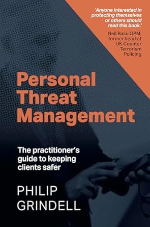 personal threat management the practitioners guide to keeping clients safer 1st edition philip grindell