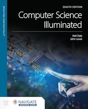 computer science illuminated with navigate advantage access 1st edition nell dale ,john lewis 1284275078,