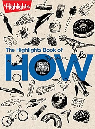 the highlights book of how discover the science behind how the world works hands on activities and