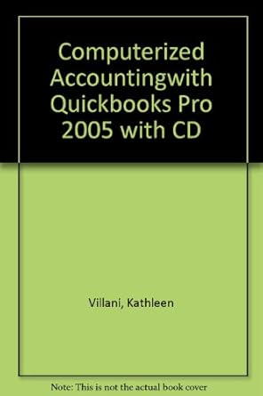 computerized accountingwith quickbooks pro 2005 with cd 1st edition kathleen villani ,james b rosa