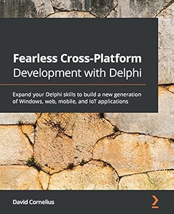 fearless cross platform development with delphi expand your delphi skills to build a new generation of