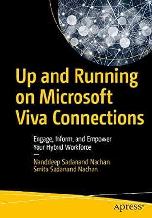 up and running on microsoft viva connections engage inform and empower your hybrid workforce 1st edition