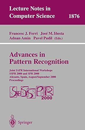 advances in pattern recognition joint iapr international workshops sspr 2000 and spr 2000 alicante spain
