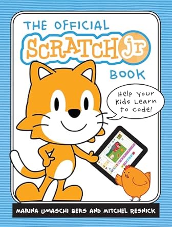 the official scratchjr book help your kids learn to code 1st edition marina umaschi bers ,mitchel resnick