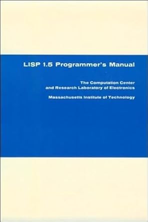 lisp 1 5 programmers manual 1st edition michael i levin ,john mccarthy 0262130114, 978-0262130110