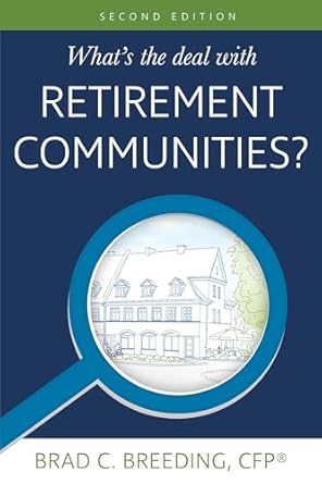 whats the deal with retirement communities 1st edition brad breeding 0999016512, 978-0999016510