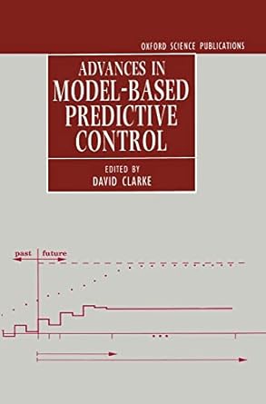 advances in model based predictive control 1st edition david clarke 0198562926, 978-0198562924