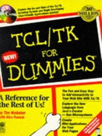 tcl/tk for dummies 1st edition tim webster ,alex francis 0764501526, 978-0764501524