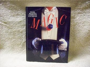 mark wilsons complete course in magic 1st edition mark wilson ,walter brown gibson 0894716239, 978-0894716232