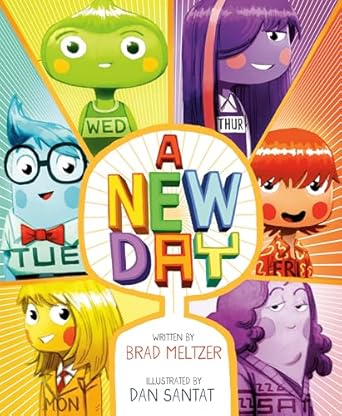a new day 1st edition brad meltzer ,dan santat 0525554246, 978-0525554240