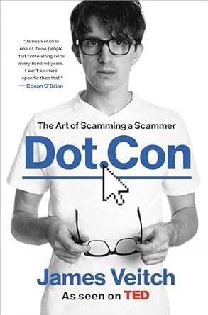 dot con the art of scamming a scammer 1st edition james veitch 0306874598, 978-0306874598