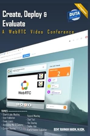 create deploy and evaluate a webrtc video conference build webrtc based video conference tutorial 1st edition