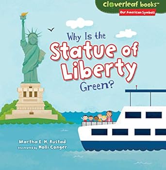 why is the statue of liberty green 1st edition martha e h rustad ,holli conger 1467744700, 978-1467744706