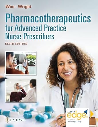 pharmacotherapeutics for advanced practice nurse prescribers 1st edition teri moser woo rn phd arnp cpnp pc c