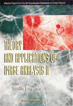 theory and applications of image analysis ii selected papers from the 9th scandinavian conference on image