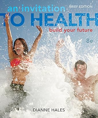 an invitation to health building your future 1st edition dianne hales 1133940005, 978-1133940005