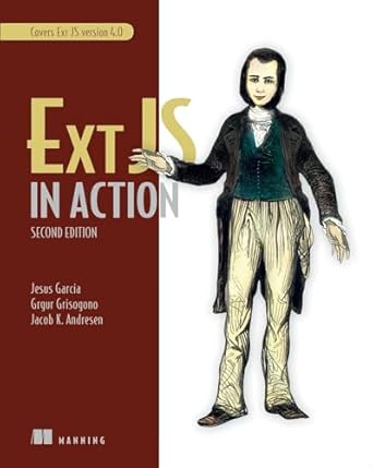 ext js in action covers ext js version 4 0 1st edition jesus garcia ,grgur grisogono ,jacob k andresen