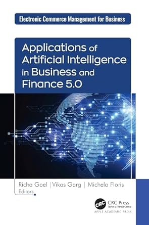 applications of artificial intelligence in business and finance 5 0 1st edition richa goel ,vikas garg