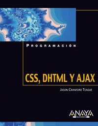css dhtml y ajax 1st edition jason cranford teague 8441522170, 978-8441522176