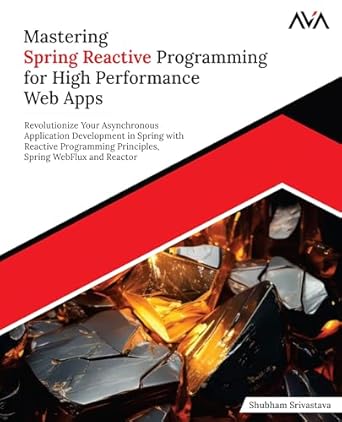 mastering spring reactive programming for high performance web apps revolutionize your asynchronous