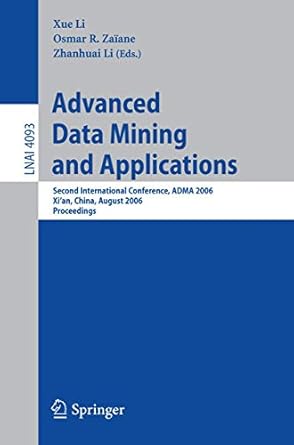 advanced data mining and applications second international conference adma 2006 xian china august 14 16 2006