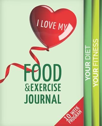 i love my food and exercise journal 1st edition food journals 1499735502, 978-1499735505