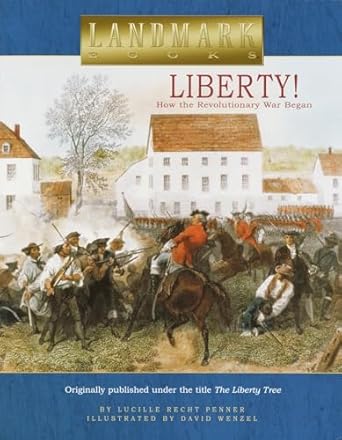 liberty how the revolutionary war began 1st edition lucille recht penner ,david wenzel 0375822003,