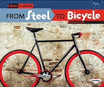 from steel to bicycle 1st edition robin nelson 1467745634, 978-1467745635