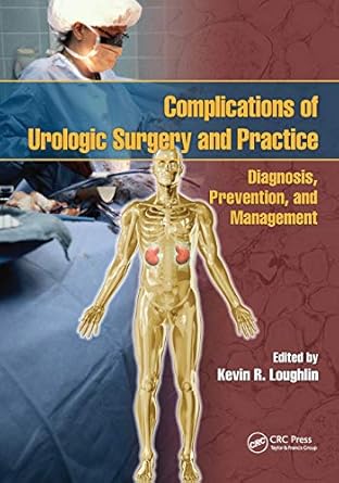 complications of urologic surgery and practice diagnosis prevention and management 1st edition kevin r