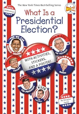 what is a presidential election 1st edition douglas yacka ,who hq 0593753232, 978-0593753231