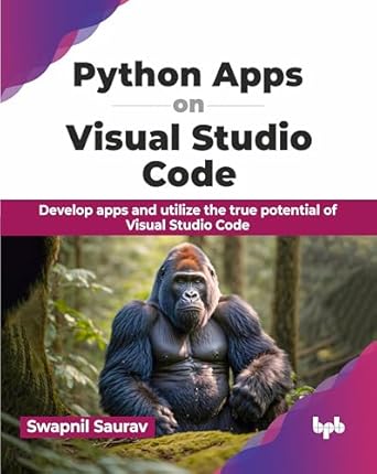 python apps on visual studio code develop apps and utilize the true potential of visual studio code 1st