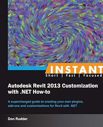 instant autodesk revit 2013 customization with net how to 1st edition don rudder 1849688427, 978-1849688420