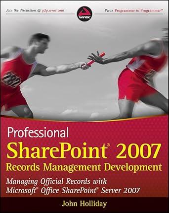 professional sharepoint 2007 records management development managing official records with microsoft office