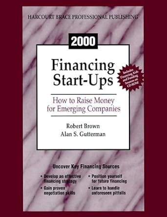 financing start ups how to raise money for emerging companies 1st edition robert brown ,alan s gutterman