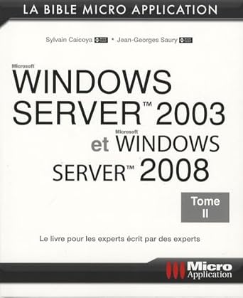 windows server 2003 et windows server 2008 tome 2 1st edition sylvain caicoya ,jean georges saury 230001095x,