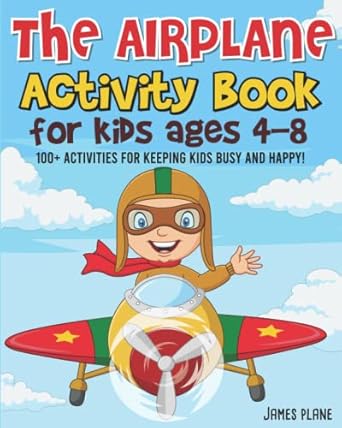 the airplane activity book for kids 100 flight activities to do on planes for kids puzzles mazes dot to dot