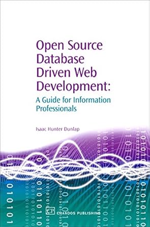open source database driven web development a guide for information professionals 1st edition isaac hunter